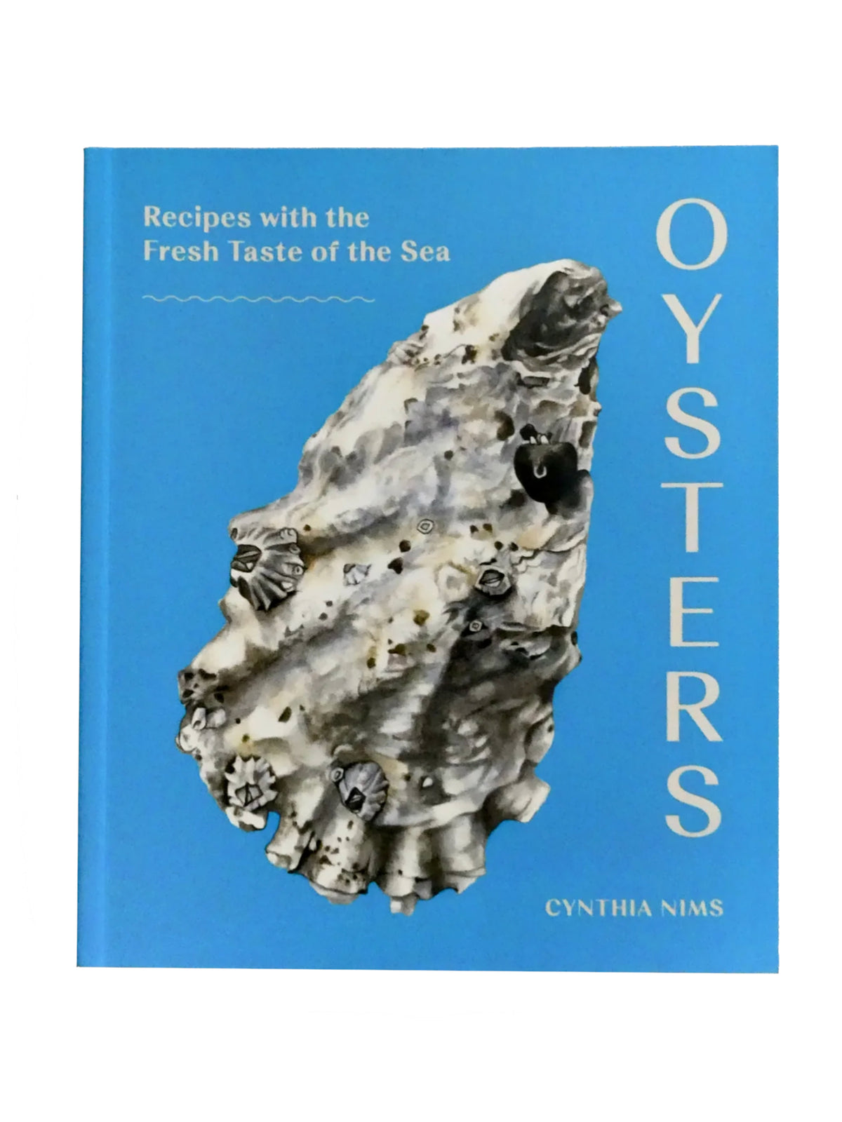 Oysters: Recipes with the Fresh Taste of the Sea