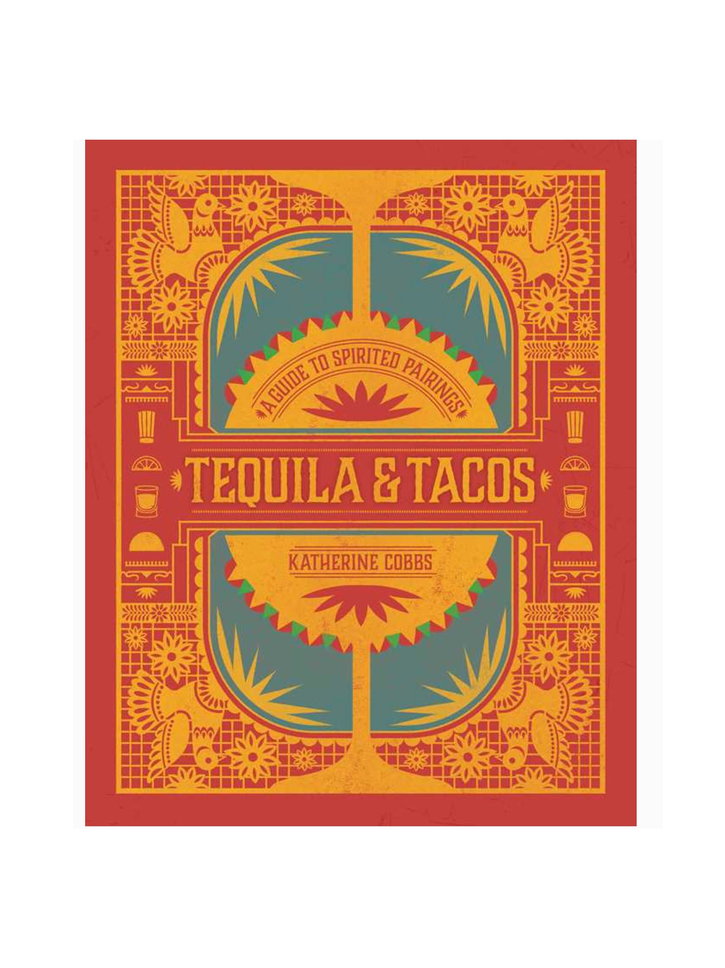 Tequila & Tacos by Katherine Cobbs Weston Table