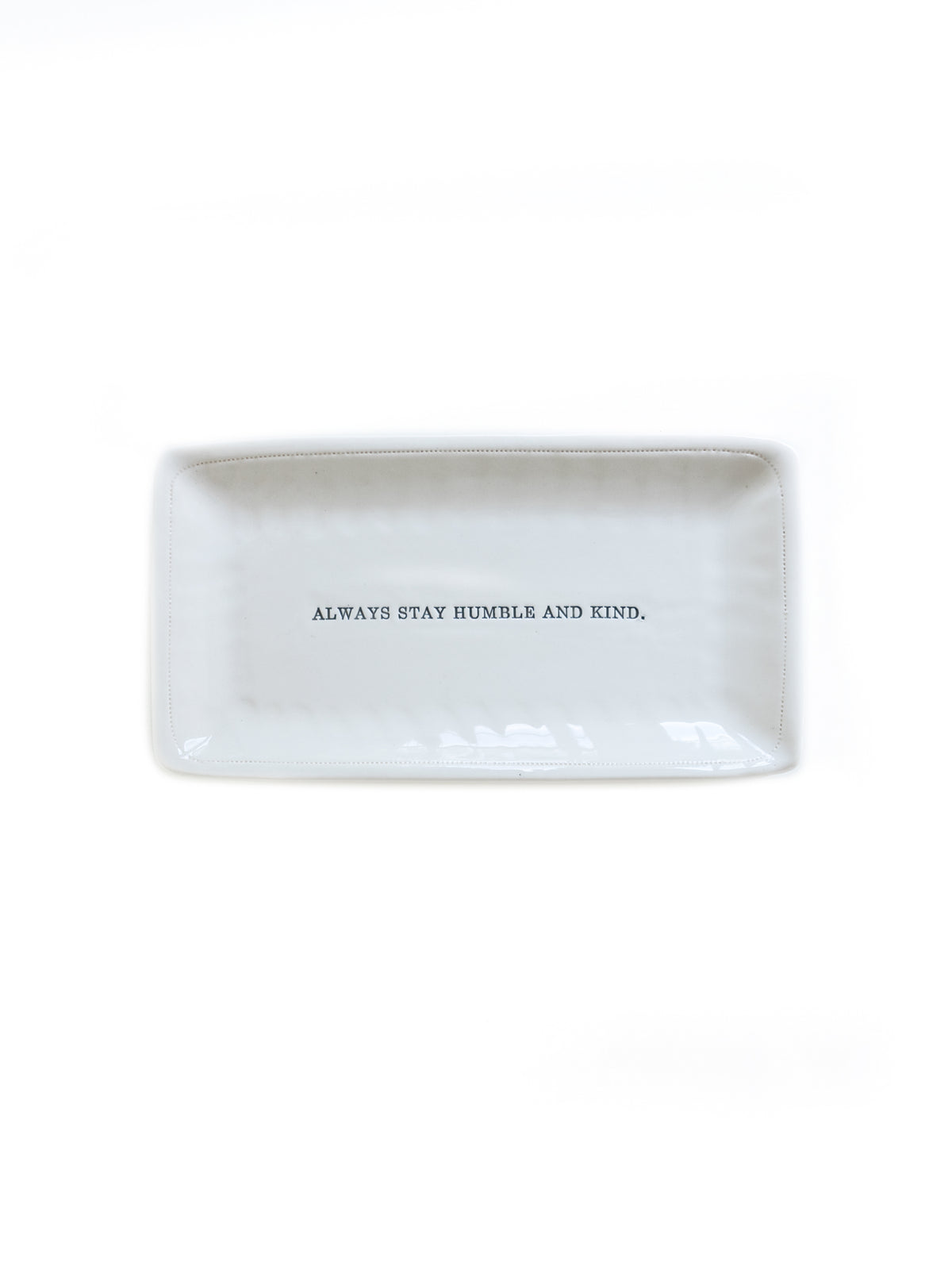 WT Always Be Humble and Kind Platter Weston Table