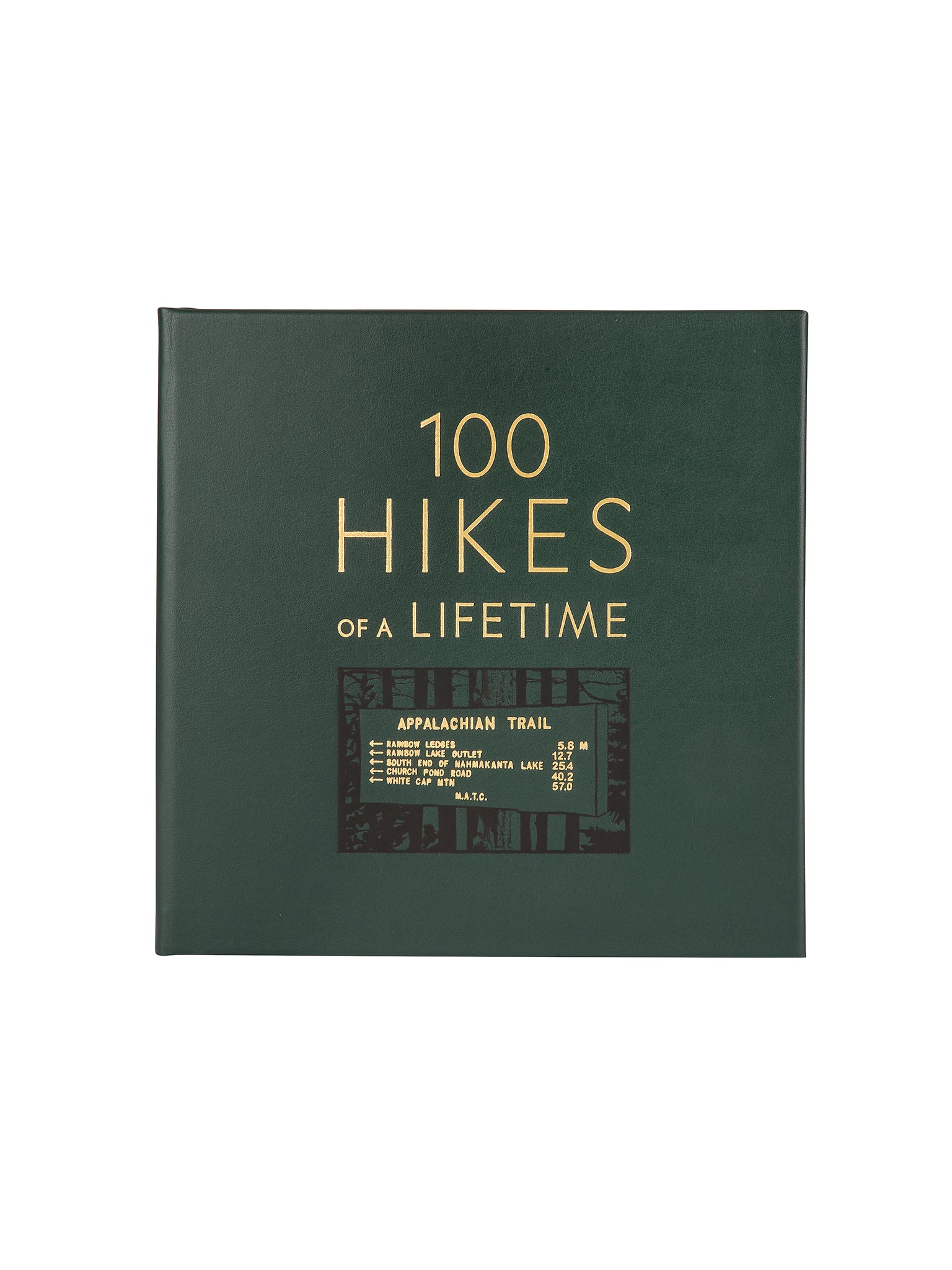100 Hikes of A Lifetime Leather Bound Edition Weston Table