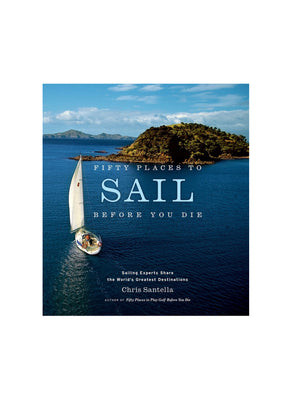  Fifty Places to Sail Before You Die Weston Table 