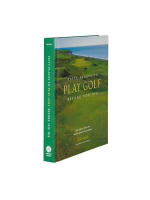  Fifty Places to Play Golf Before You Die Weston Table 