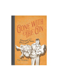 Gone with the Gin: Cocktails with a Hollywood Twist Weston Table