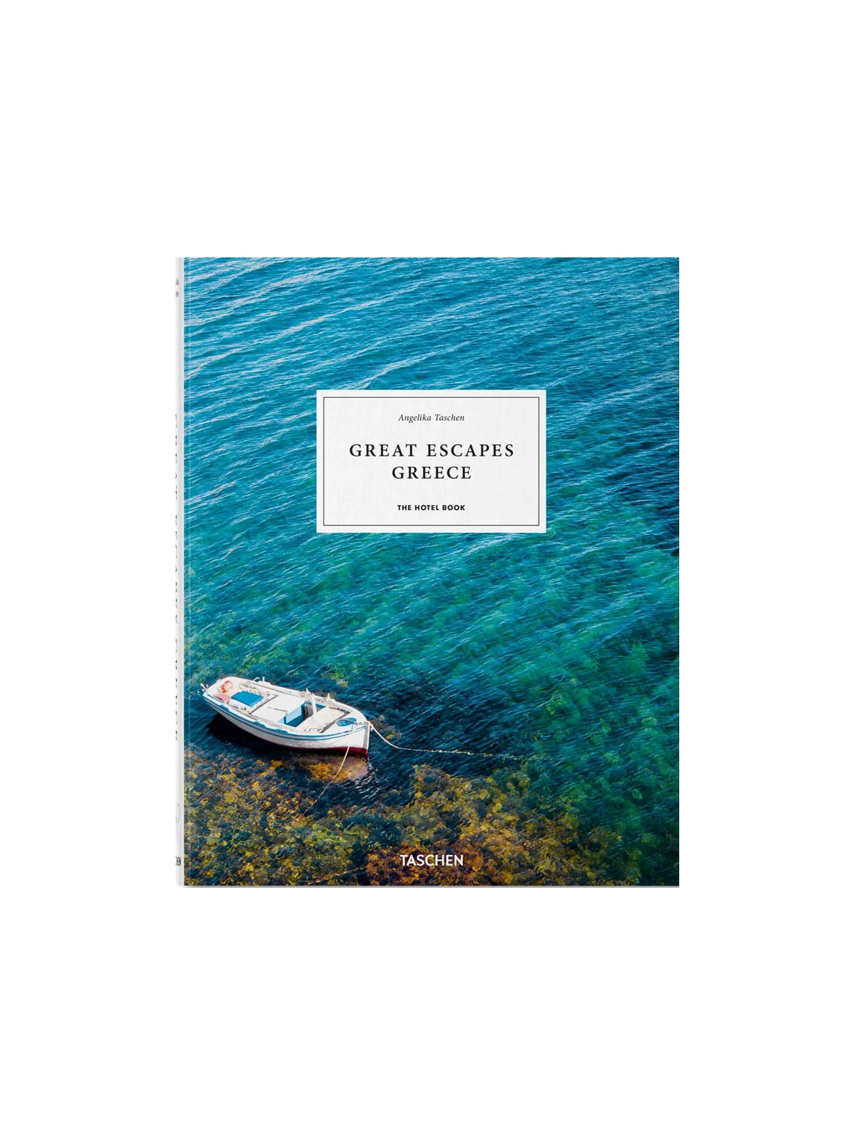 Great Escapes Greece: The Hotel Book | Books | Weston Table