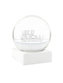 Let It Snow Snow Globe Weston Table