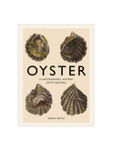 Oyster: A Gastronomic History Weston Table