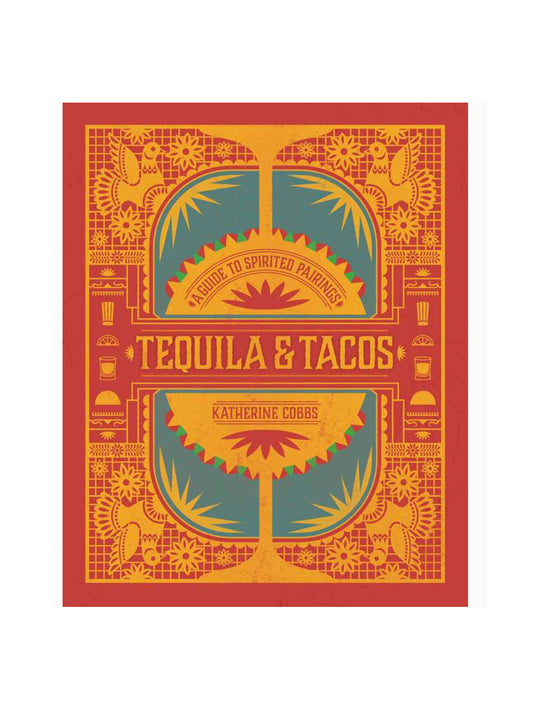 Tequila & Tacos by Katherine Cobbs Weston Table
