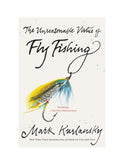 The Unreasonable Virtue of Fly Fishing Weston Table