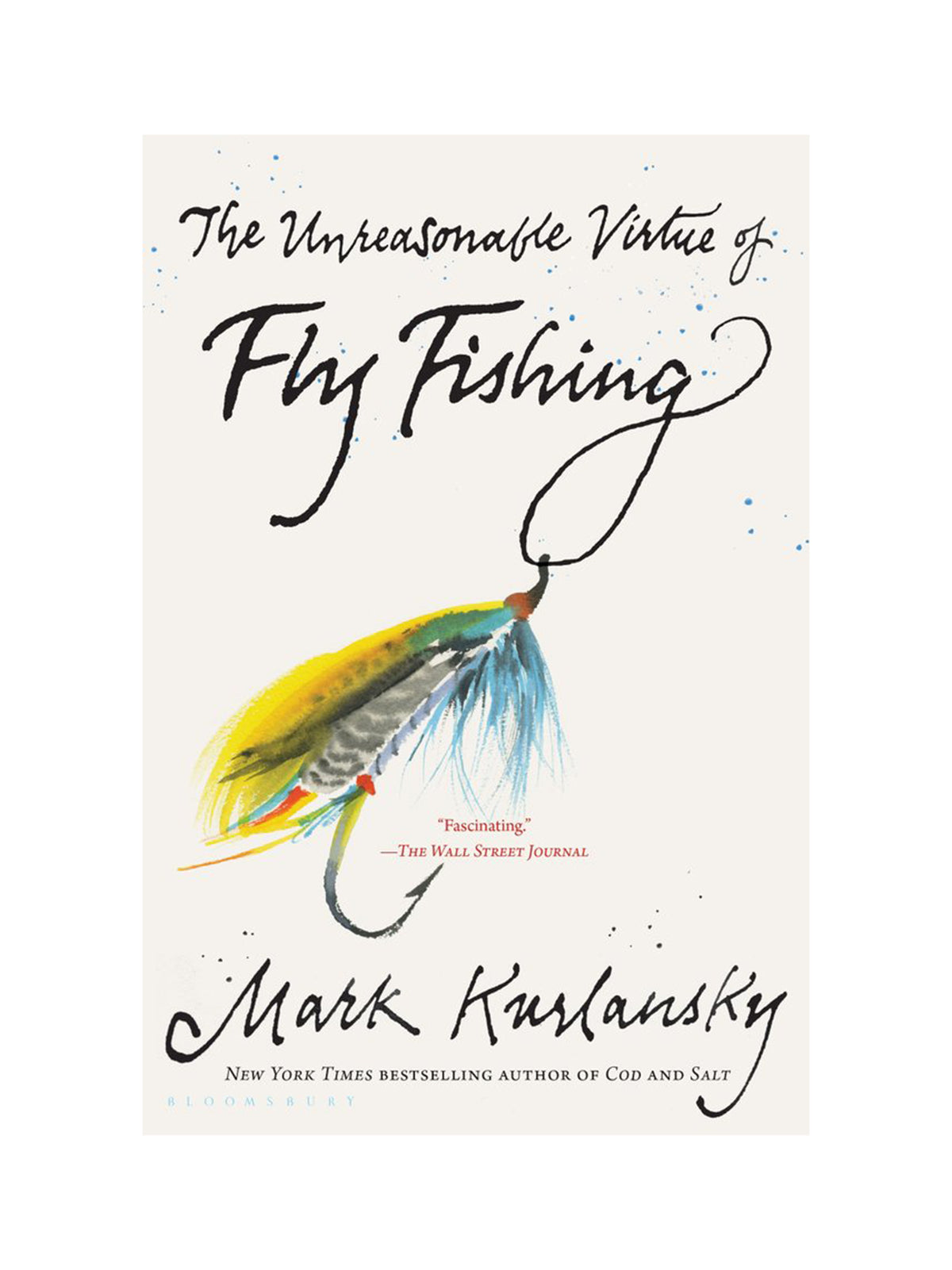 The Unreasonable Virtue of Fly Fishing Weston Table