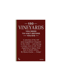 150 Vineyards You Need to Visit Before You Die Weston Table