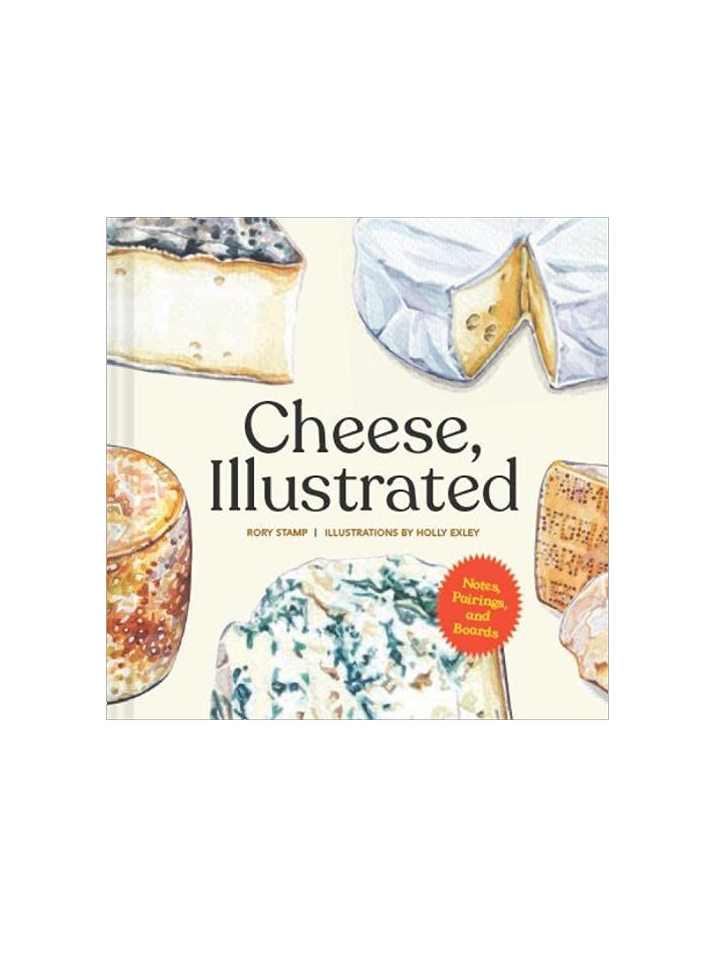 Cheese, Illustrated: Notes, Pairings, and Boards Weston Table