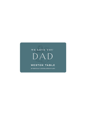 Weston Table Father's Day Digital Gift Card Weston Table  