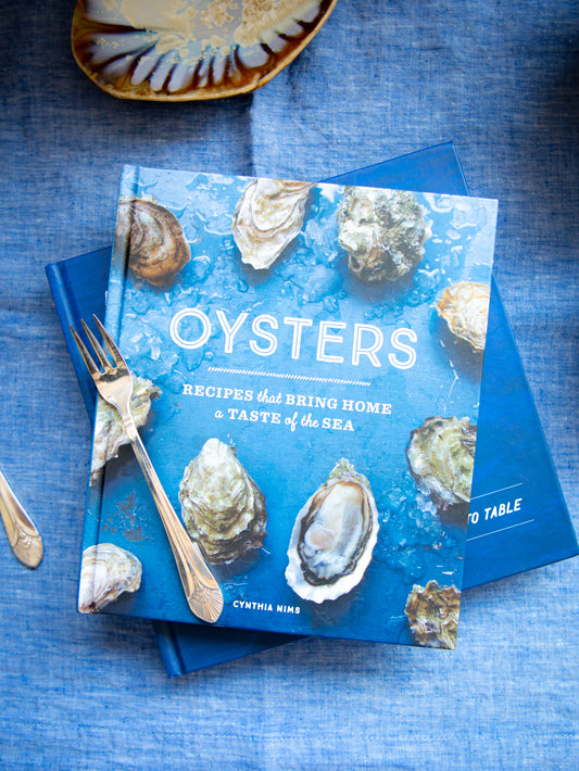 Oysters: Recipes That Bring Home a Taste of the Sea by Cynthia Nims Weston Table
